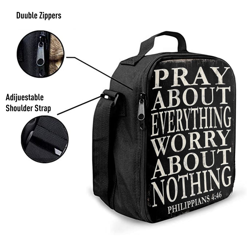 Pray About Everything Worry About Nothing Philippians 4 46 Lunch Bag, Bible Verse Lunch Bag For Men And Women
