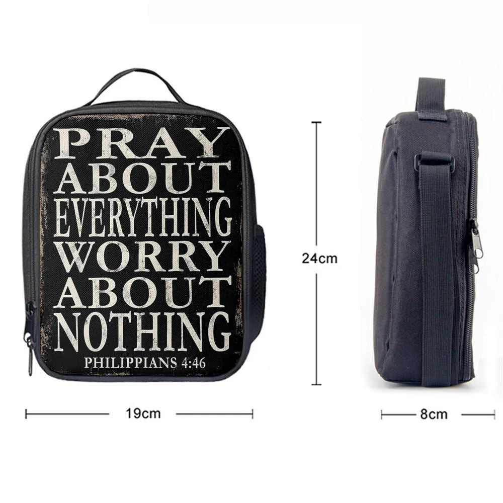 Pray About Everything Worry About Nothing Philippians 4 46 Lunch Bag, Bible Verse Lunch Bag For Men And Women