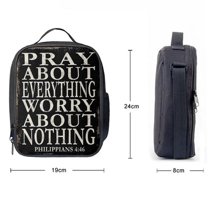Pray About Everything Worry About Nothing Philippians 4 46 Lunch Bag, Bible Verse Lunch Bag For Men And Women
