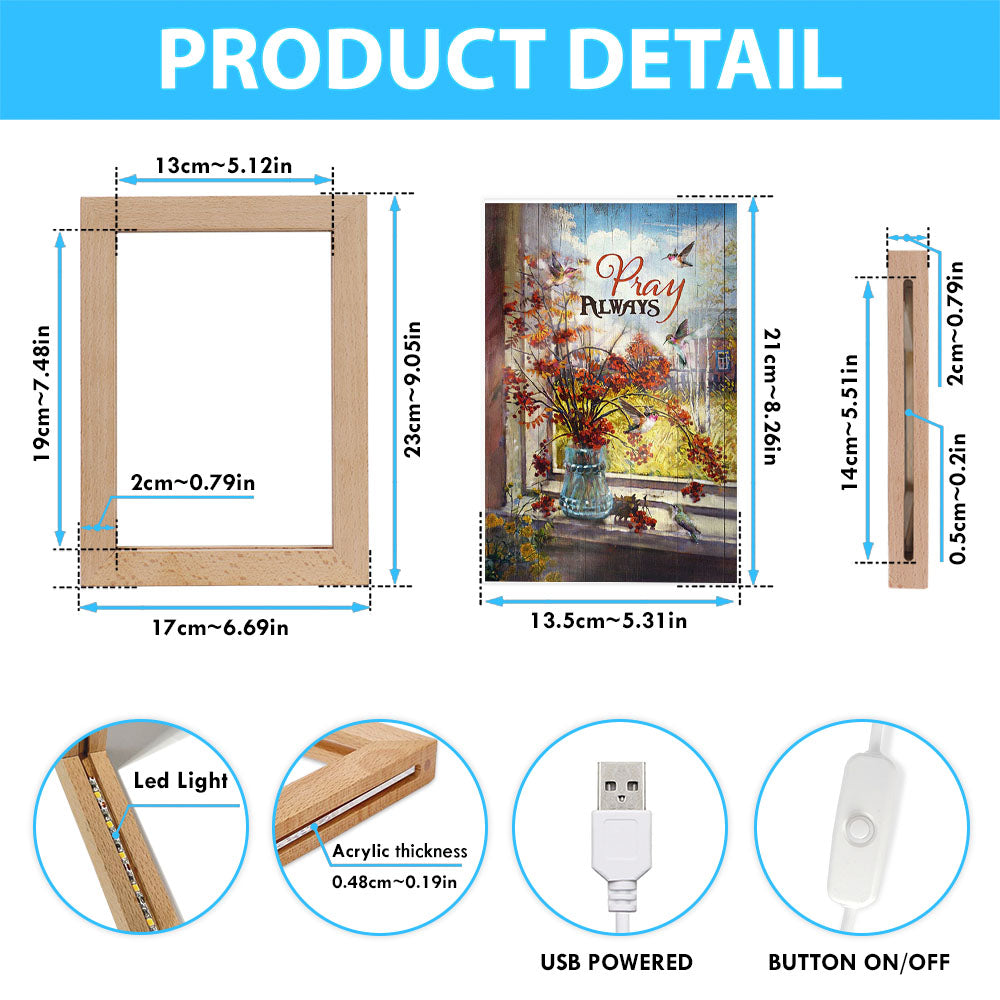 Pray Always Baby Orange Flower Autumn Hummingbird Frame Lamp Art - Christian Night Light - Bible Verse Wooden Lamp