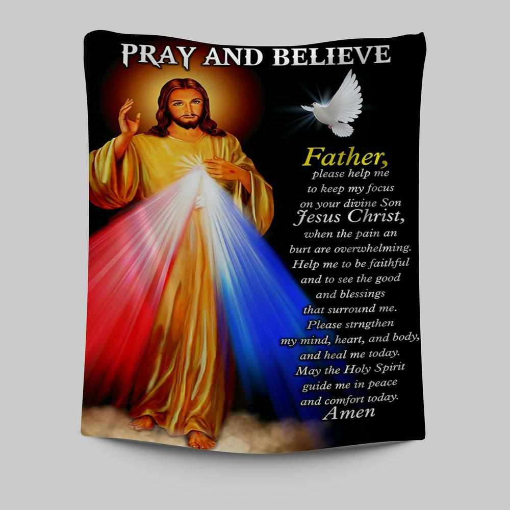 Pray And Believe Jesus Christ Tapestry Wall Art - Jesus Tapestry Pictures - Christian Tapestries Wall Art