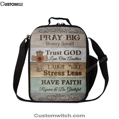 Pray Big Worry Small Lunch Bag, Bible Verse Lunch Bag For Men And Women