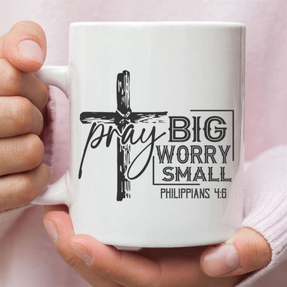 Pray Big Worry Small Philippians 46 Bible Verse Mug, Christian Mug, Bible Mug, Faith Gift, Encouragement Gift
