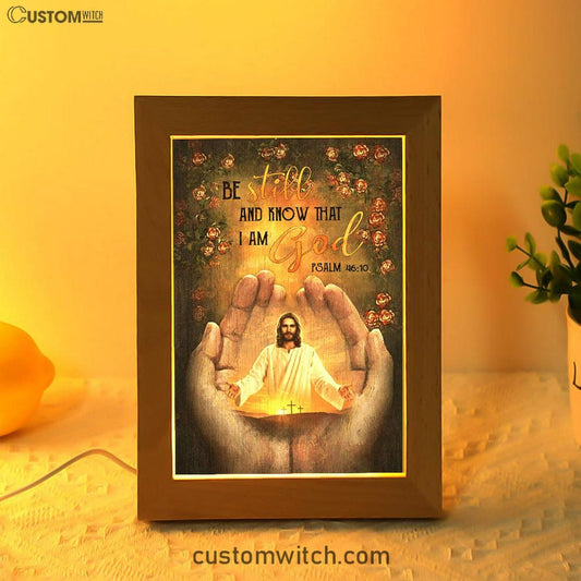 Pray For Healing Jesus's Hand Rose Garden Be Still And Know That I Am God Frame Lamp Prints - Jesus Christ Frame Lamp Art - Christian Decor
