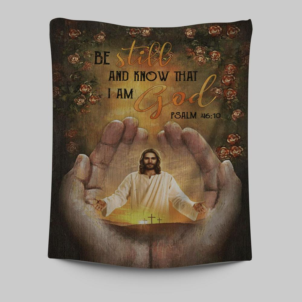 Pray For Healing Jesus's Hand Rose Garden Be Still And Know That I Am God Tapestry Prints - Jesus Christ Tapestry Art - Christian Wall Decor