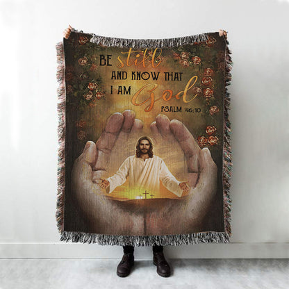Pray For Healing Jesus's Hand Rose Garden Be Still And Know That I Am God Woven Blanket Prints - Jesus Christ Woven Blanket Art - Christian Boho Blanket