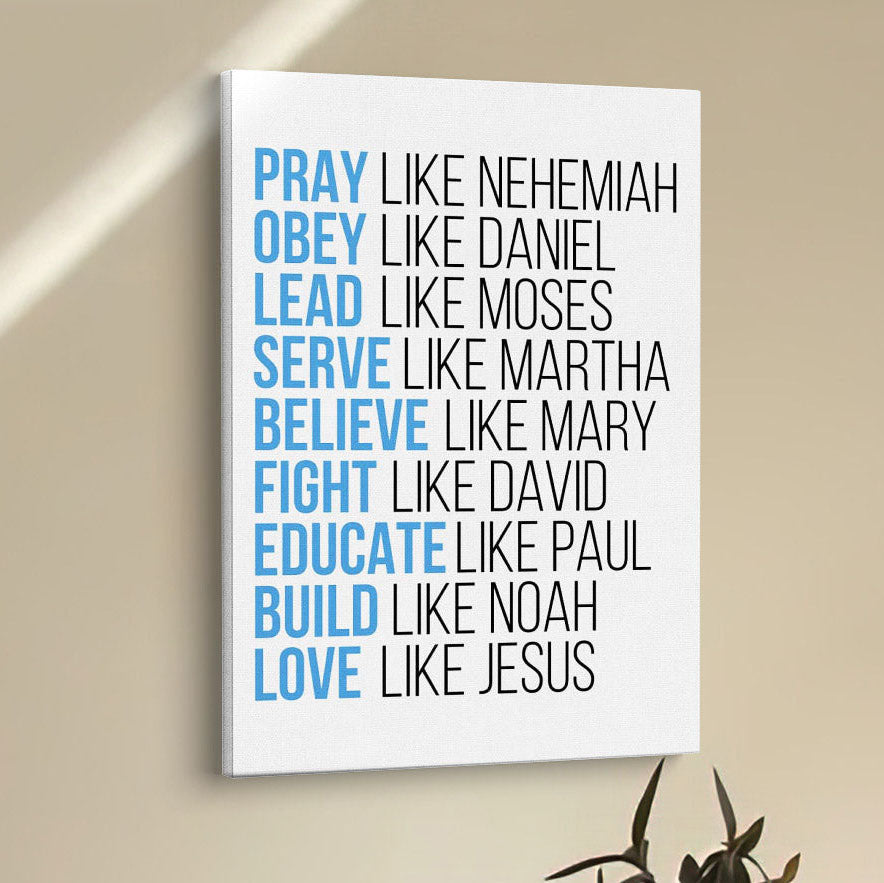 Pray Like Nehemiah Obey Like Daniel Canvas Wall Art - Bible Verse Wall Decor - Scripture Wall Decor