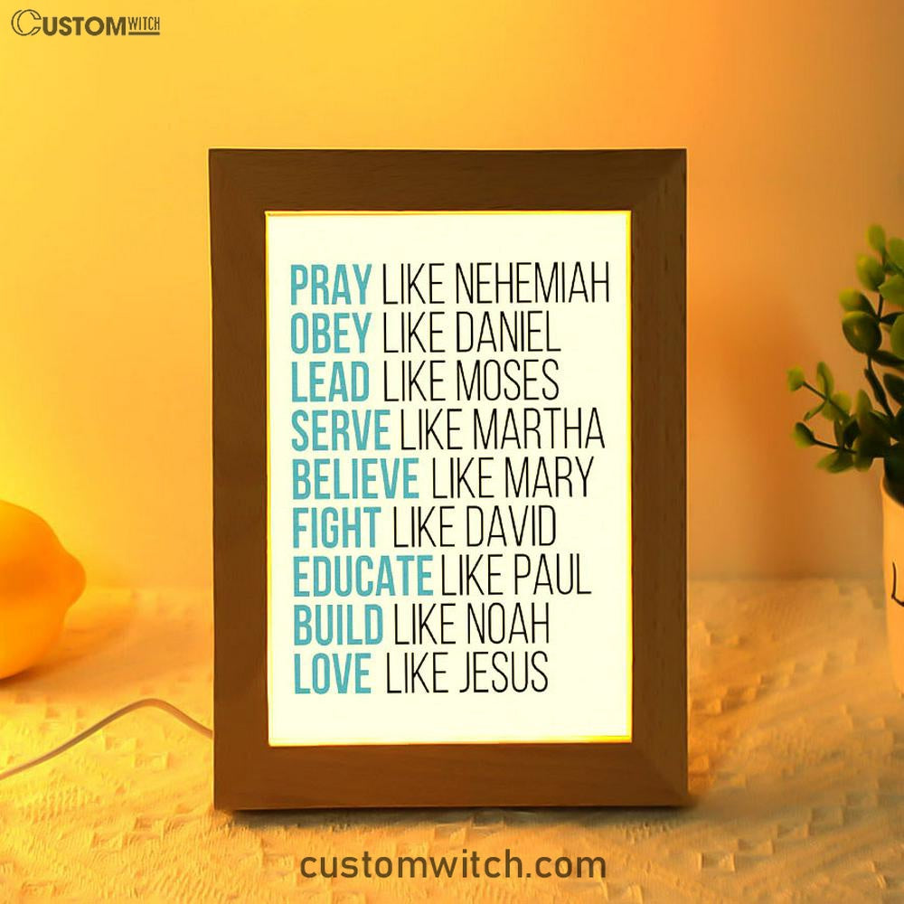 Pray Like Nehemiah Obey Like Daniel Frame Lamp Art - Bible Verse Decor - Scripture Decor