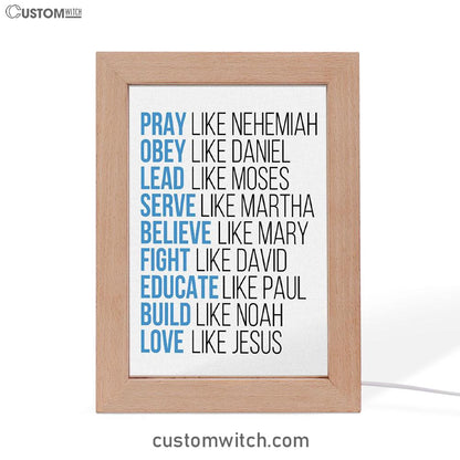 Pray Like Nehemiah Obey Like Daniel Frame Lamp Art - Bible Verse Decor - Scripture Decor