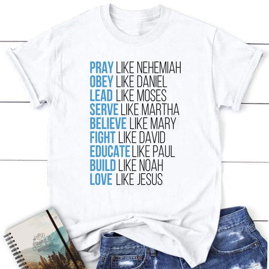 Pray Like Nehemiah Obey Like Daniel Shirt, Christian T Shirts, Blessed T Shirt, Bible T shirt, T shirt Women