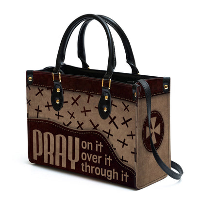 Pray On It Pray Over It Pray Through It Cross Leather Handbag, Religious Gifts For Women, Women Pu Leather Bag