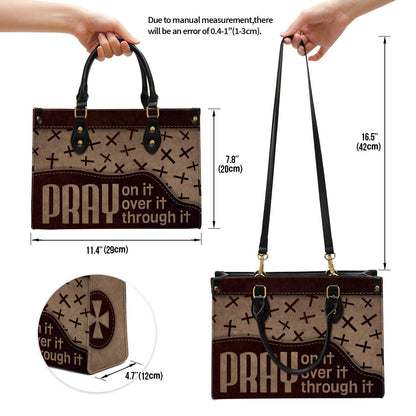 Pray On It Pray Over It Pray Through It Cross Leather Handbag, Religious Gifts For Women, Women Pu Leather Bag