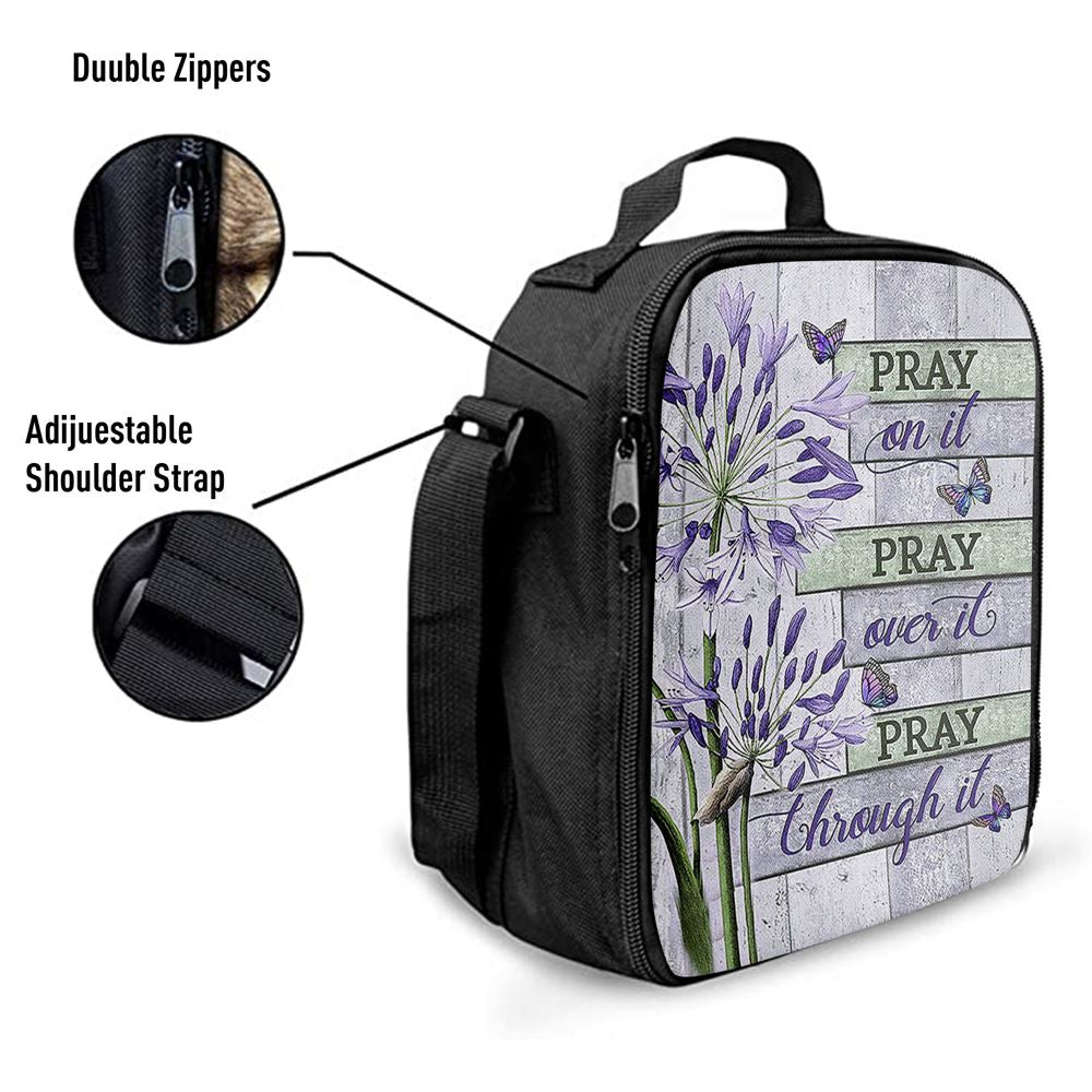 Pray On It Pray Over It Pray Through It Lunch Bag - Agapanthus Africanus Purple Butterfly Lunch Bag, Bible Verse Lunch Bag For Men And Women
