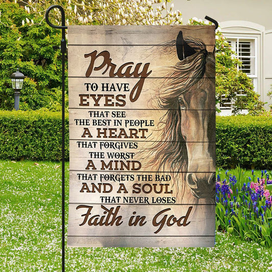 Pray To Have Eyes That See Flag, Horse, Christian's Flag, Garden Decor, Garden Flag Stand, Christian Flag, Scripture Flag, Garden Banner