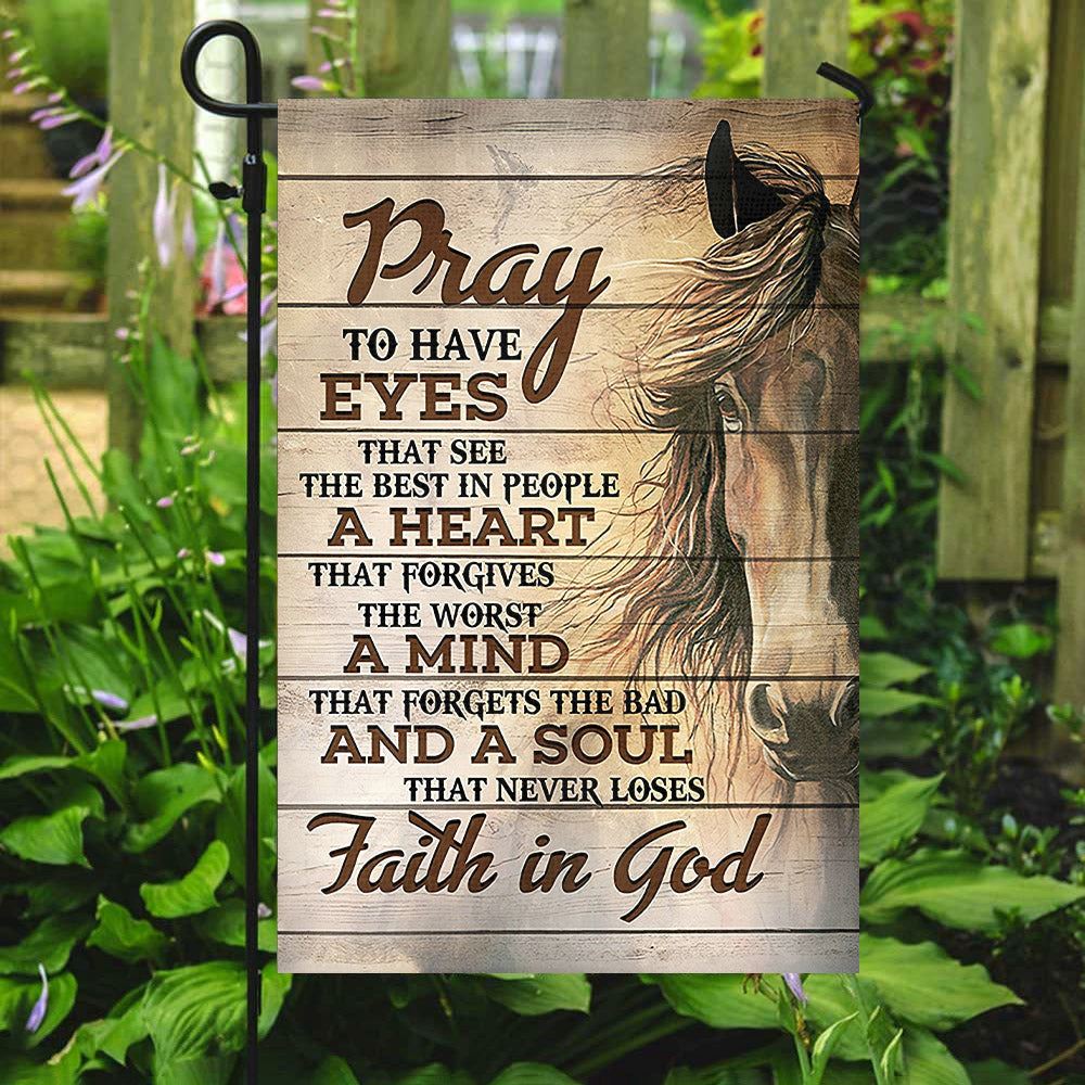 Pray To Have Eyes That See Flag, Horse, Christian's Flag, Garden Decor, Garden Flag Stand, Christian Flag, Scripture Flag, Garden Banner