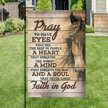 Pray To Have Eyes That See Flag, Horse, Christian's Flag, Garden Decor, Garden Flag Stand, Christian Flag, Scripture Flag, Garden Banner