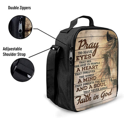 Pray To Have Eyes That See The Best In People Horse Lunch Bag, Bible Verse Lunch Bag For Men And Women