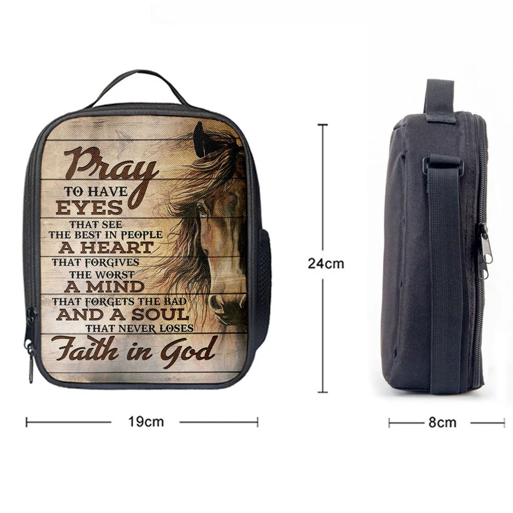 Pray To Have Eyes That See The Best In People Horse Lunch Bag, Bible Verse Lunch Bag For Men And Women