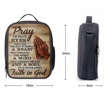Pray To Have Eyes That See The Best In People Lunch Bags, Bible Verse Lunch Bag For Men And Women