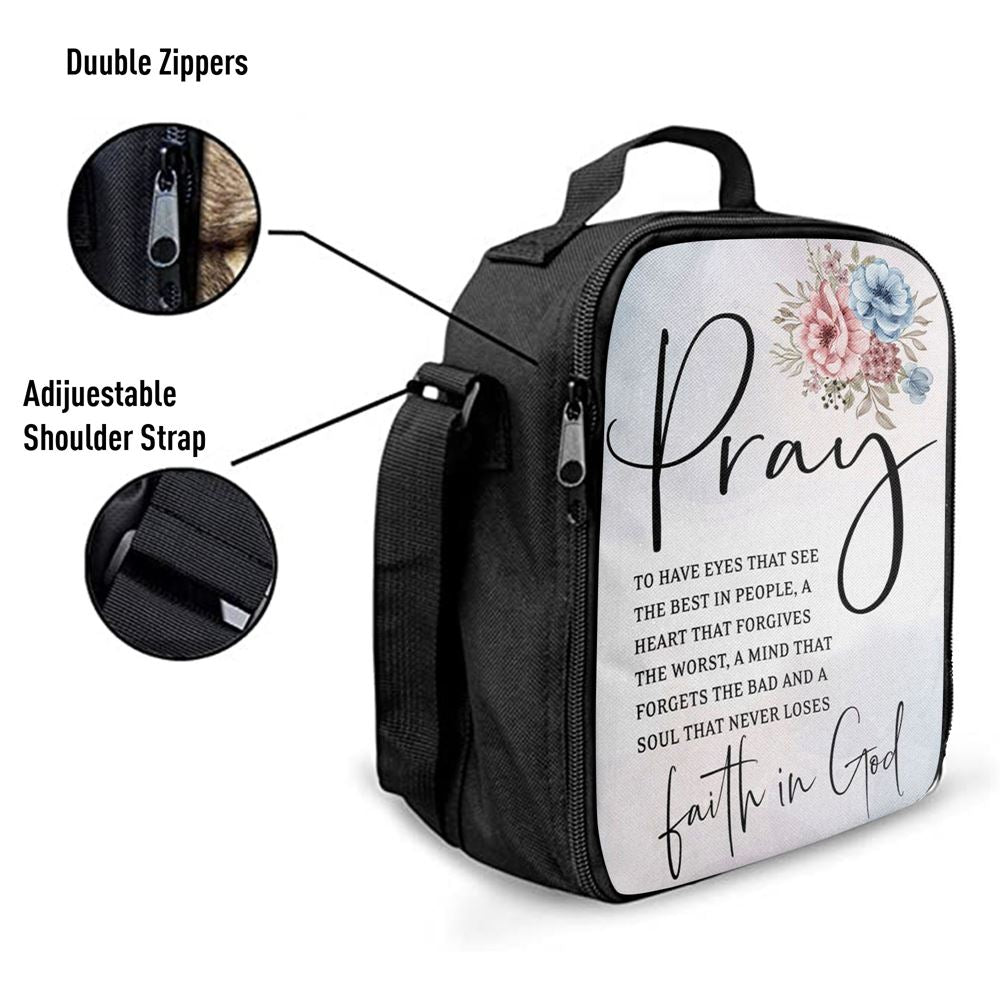 Pray To Have The Eyes That See The Best In People Christian Lunch Bags, Bible Verse Lunch Bag For Men And Women