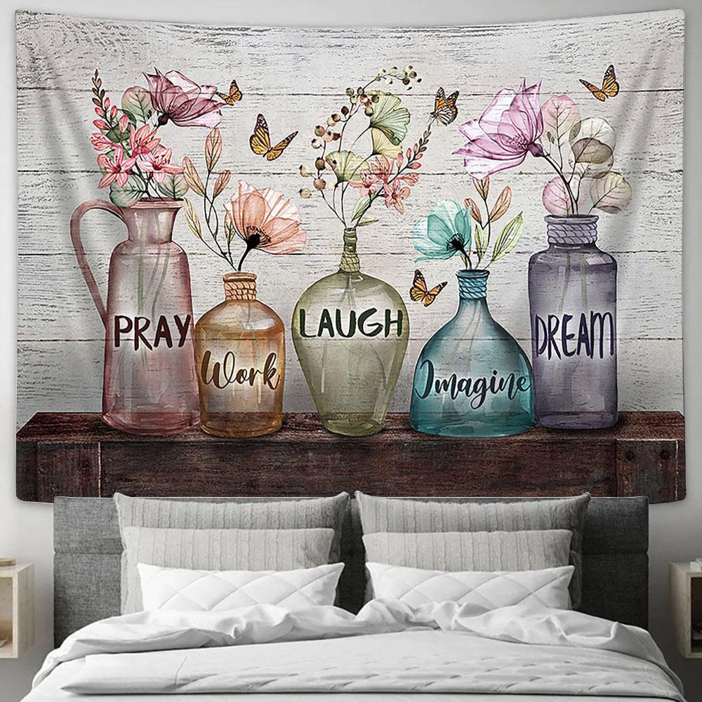Pray Work Laugh Imagine Dream Elegant Flower Tapestry Wall Art - Bible Verse Tapestry - Religious Tapestry Wall Hanging