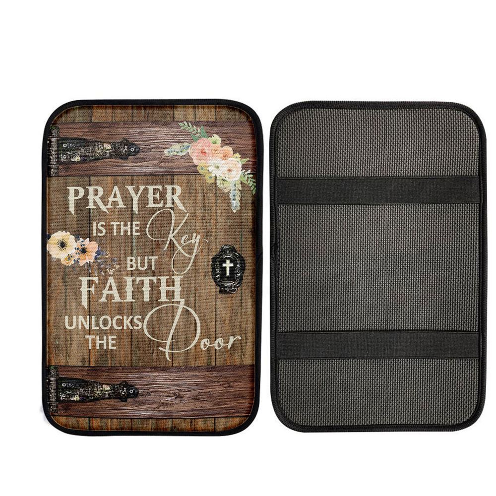 Prayer Is The Key But Faith Unlock The Door Car Center Console Cover, Christian Gift Car Armrest Pad