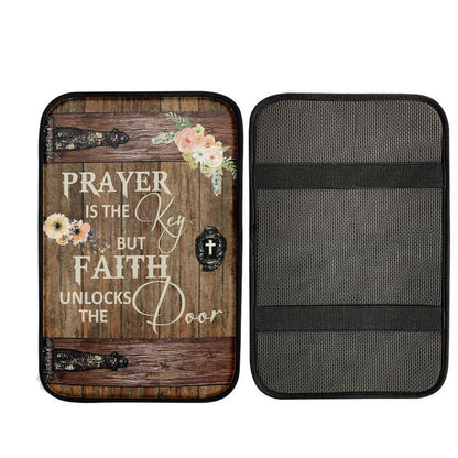 Prayer Is The Key But Faith Unlock The Door Car Center Console Cover, Christian Gift Car Armrest Pad