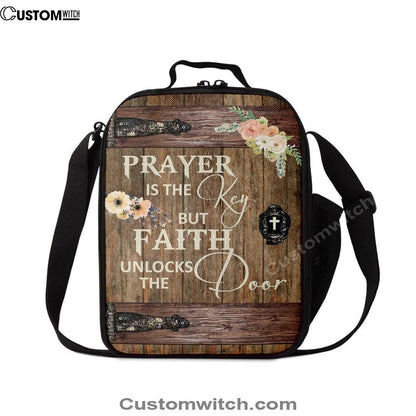 Prayer Is The Key But Faith Unlock The Door Lunch Bag, Bible Verse Lunch Bag For Men And Women