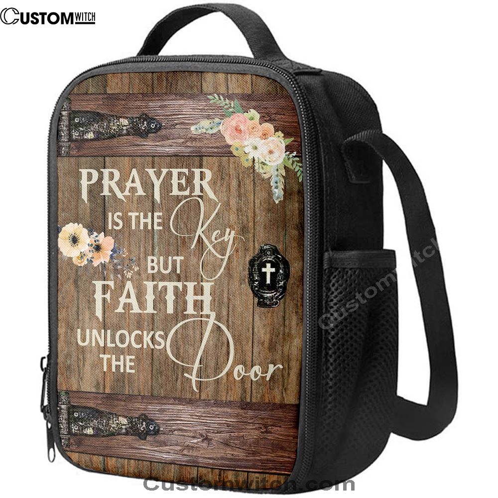 Prayer Is The Key But Faith Unlock The Door Lunch Bag, Bible Verse Lunch Bag For Men And Women