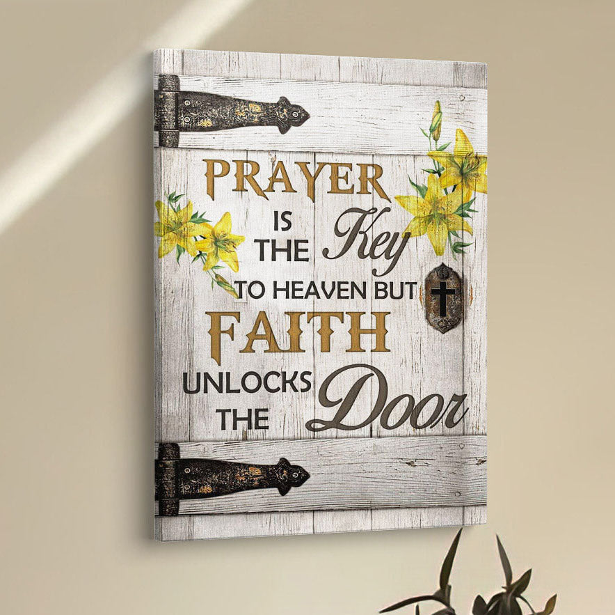 Prayer Is The Key To Heaven Canvas Prints - Bible Verse Wall Decor - Scripture Wall Art