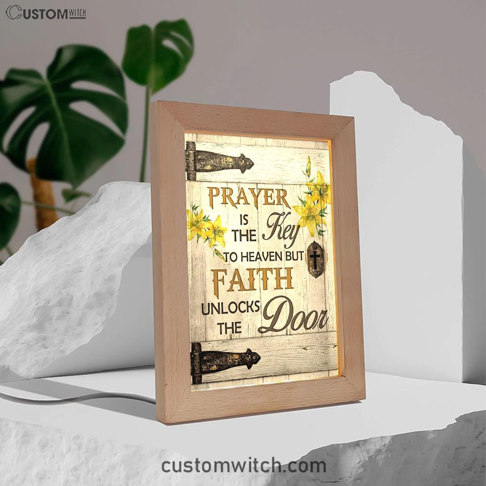 Prayer Is The Key To Heaven Frame Lamp Prints - Bible Verse Decor - Scripture Art