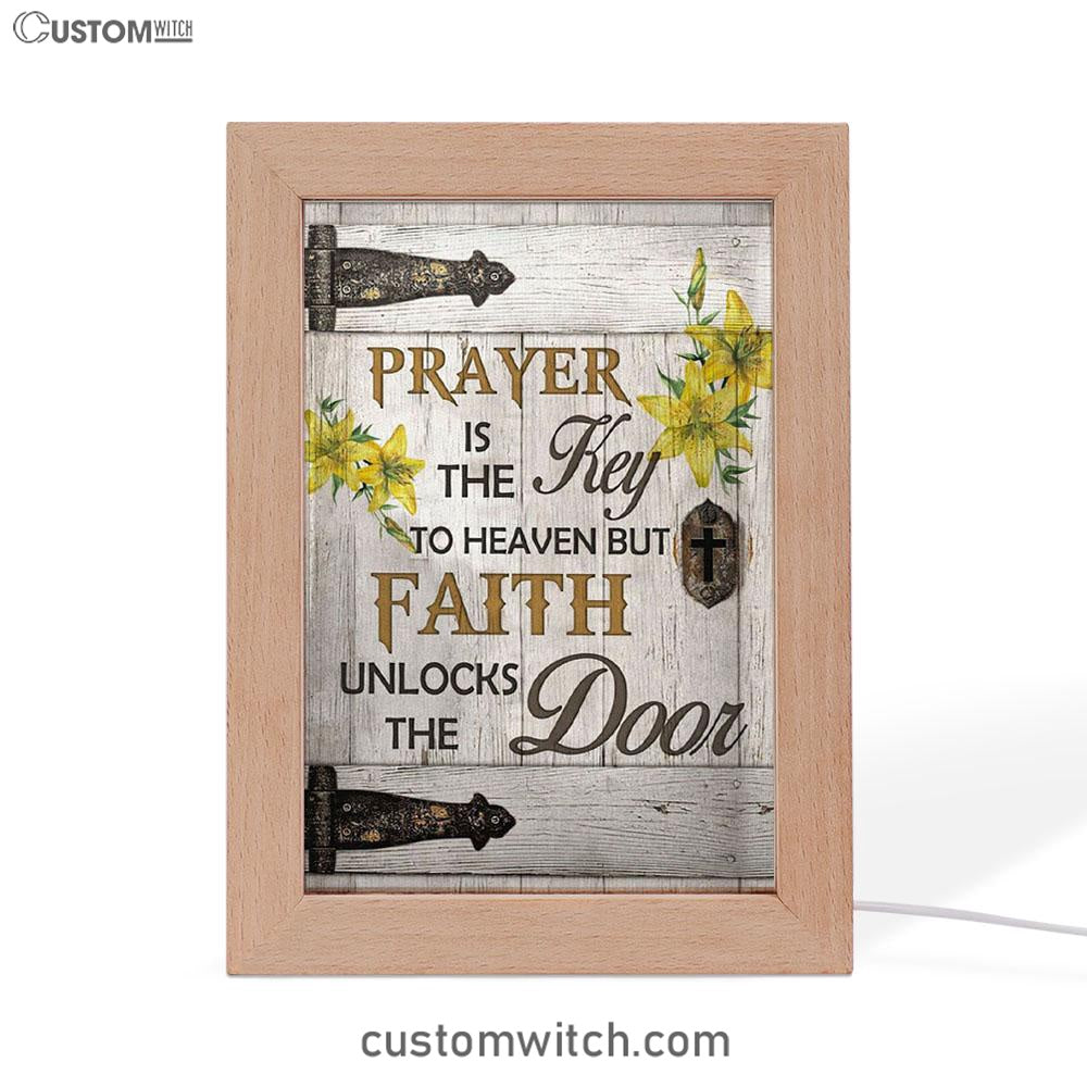 Prayer Is The Key To Heaven Frame Lamp Prints - Bible Verse Decor - Scripture Art