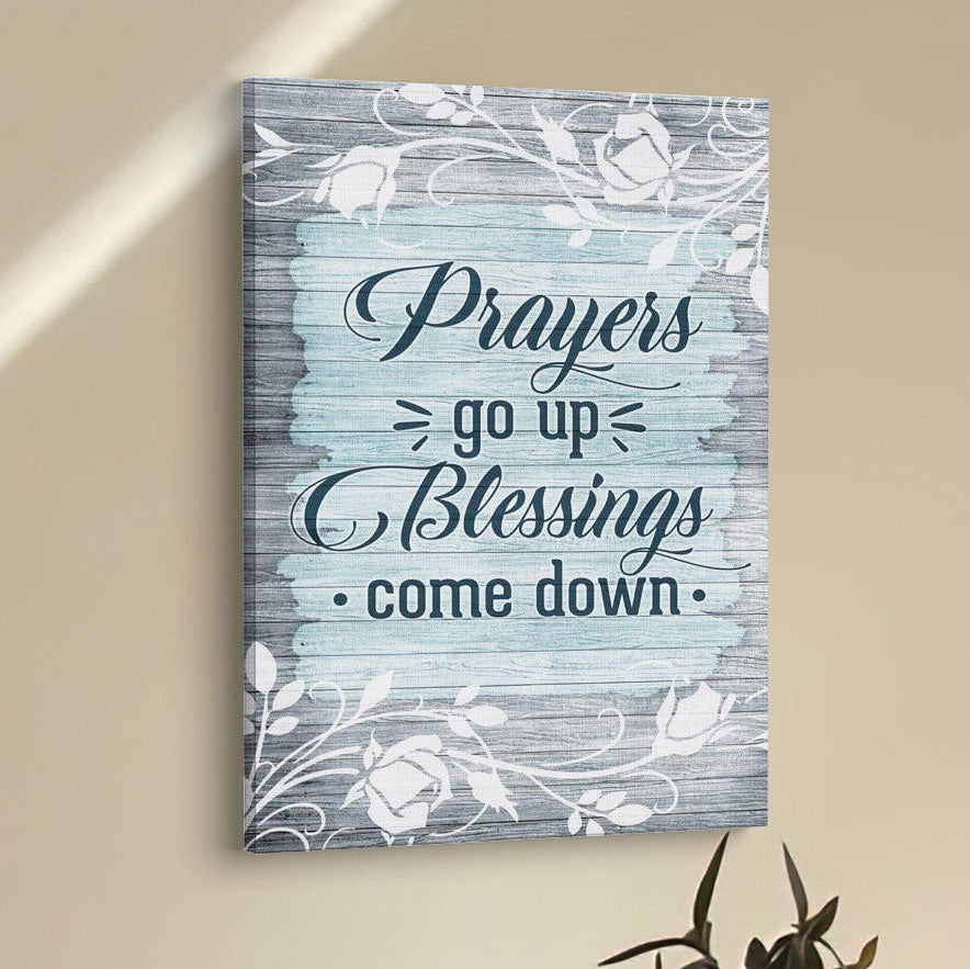 Prayers Go Up Blessings Come Down Christian Canvas Prints - Bible Verse Wall Decor - Scripture Wall Art