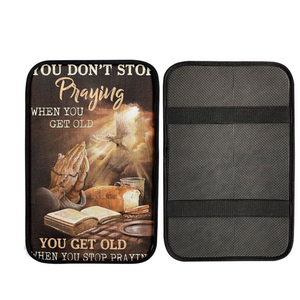 Praying Hands Bible You Get Old When You Stop Praying Car Center Console Cover, Car Armrest Pad, Christian Gift, Armrest Box Mat
