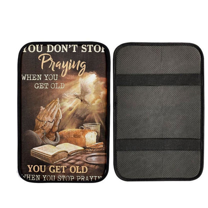 Praying Hands Bible You Get Old When You Stop Praying Car Center Console Cover, Car Armrest Pad, Christian Gift, Armrest Box Mat