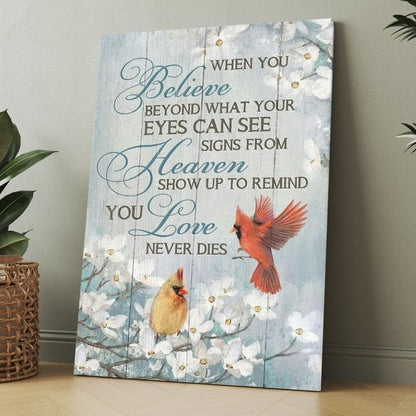 Pretty Cardinal When You Believe Beyond What Your Eyes Can See Canvas, Christmas Gift for Christian