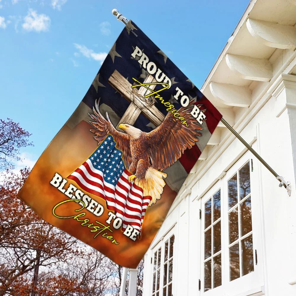 Proud To Be American Blessed To Be Christian House Flag 1, Outdoor Religious Flags, Christian Flag, Scripture Flag, Garden Banner