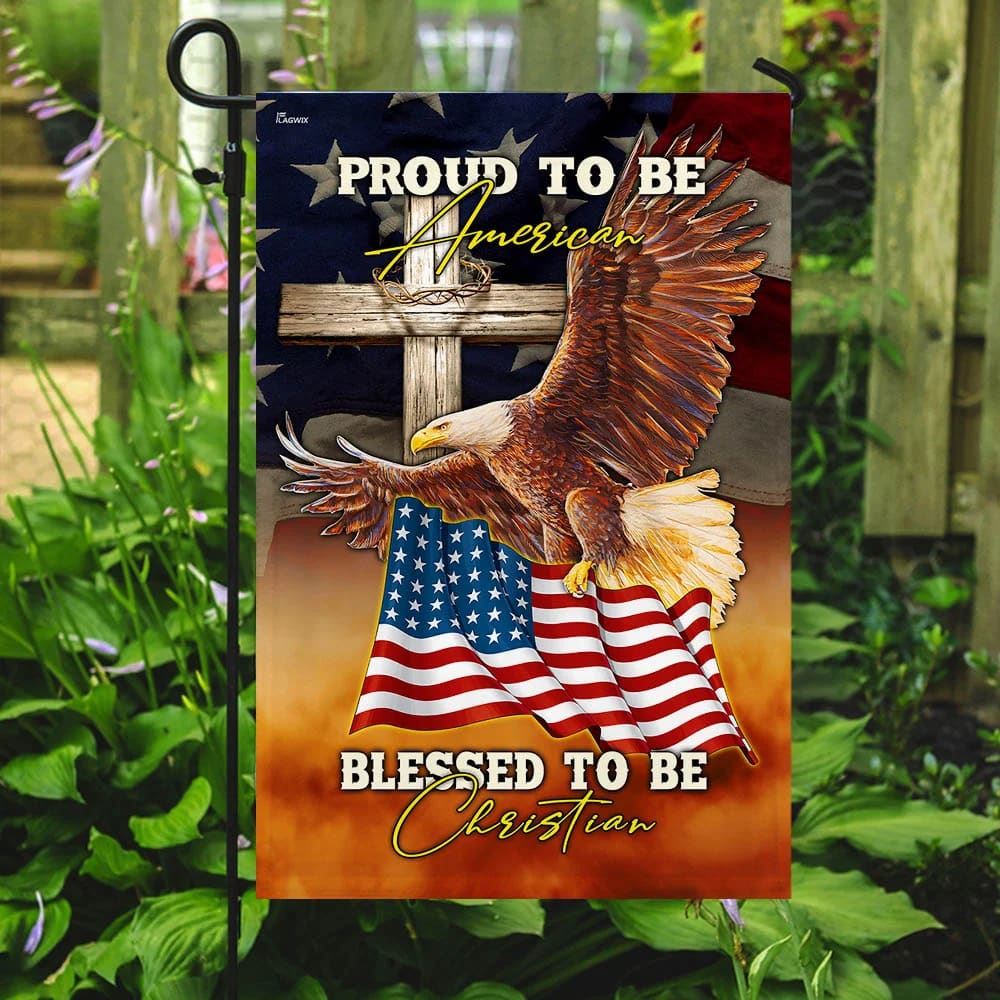 Proud To Be American Blessed To Be Christian House Flag 1, Outdoor Religious Flags, Christian Flag, Scripture Flag, Garden Banner