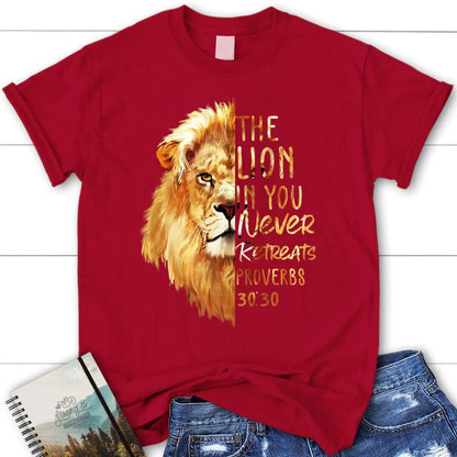 Proverbs 3030 The Lion In You Never Retreats Womens Christian T Shirt, Blessed T Shirt, Bible T shirt, T shirt Women