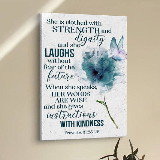 Proverbs 3125-26 She Is Clothed With Strength And Dignity Canvas Prints - Bible Verse Wall Decor - Scripture Wall Art