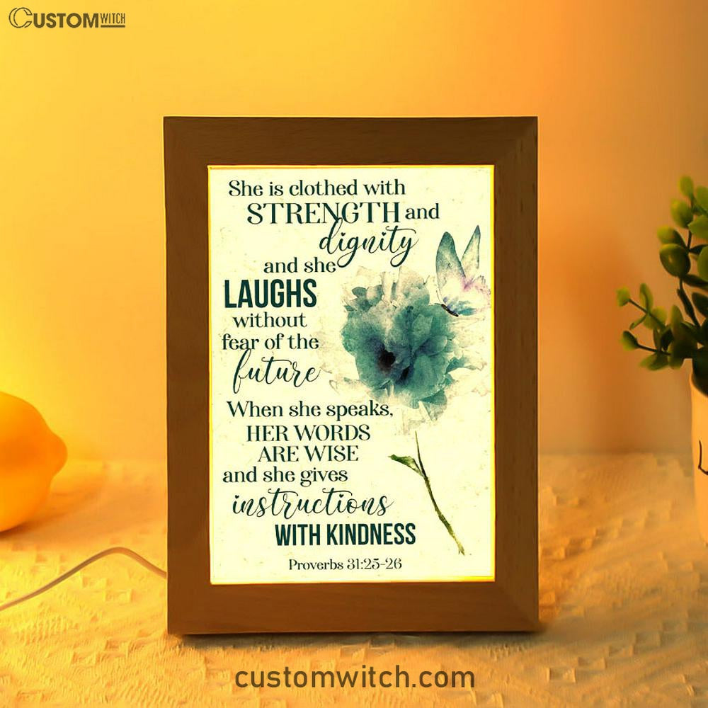 Proverbs 3125-26 She Is Clothed With Strength And Dignity Frame Lamp Prints - Bible Verse Decor - Scripture Art