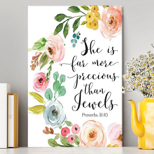 Proverbs 31 10 - She Is More Precious Than Jewels Canvas Prints - Christian Canvas Wall Art Decor