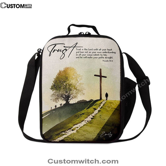 Proverbs 35-6 Trust In The Lord With All Your Heart Personalized Lunch Bag, Bible Verse Lunch Bag For Men And Women