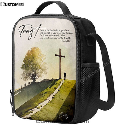 Proverbs 35-6 Trust In The Lord With All Your Heart Personalized Lunch Bag, Bible Verse Lunch Bag For Men And Women