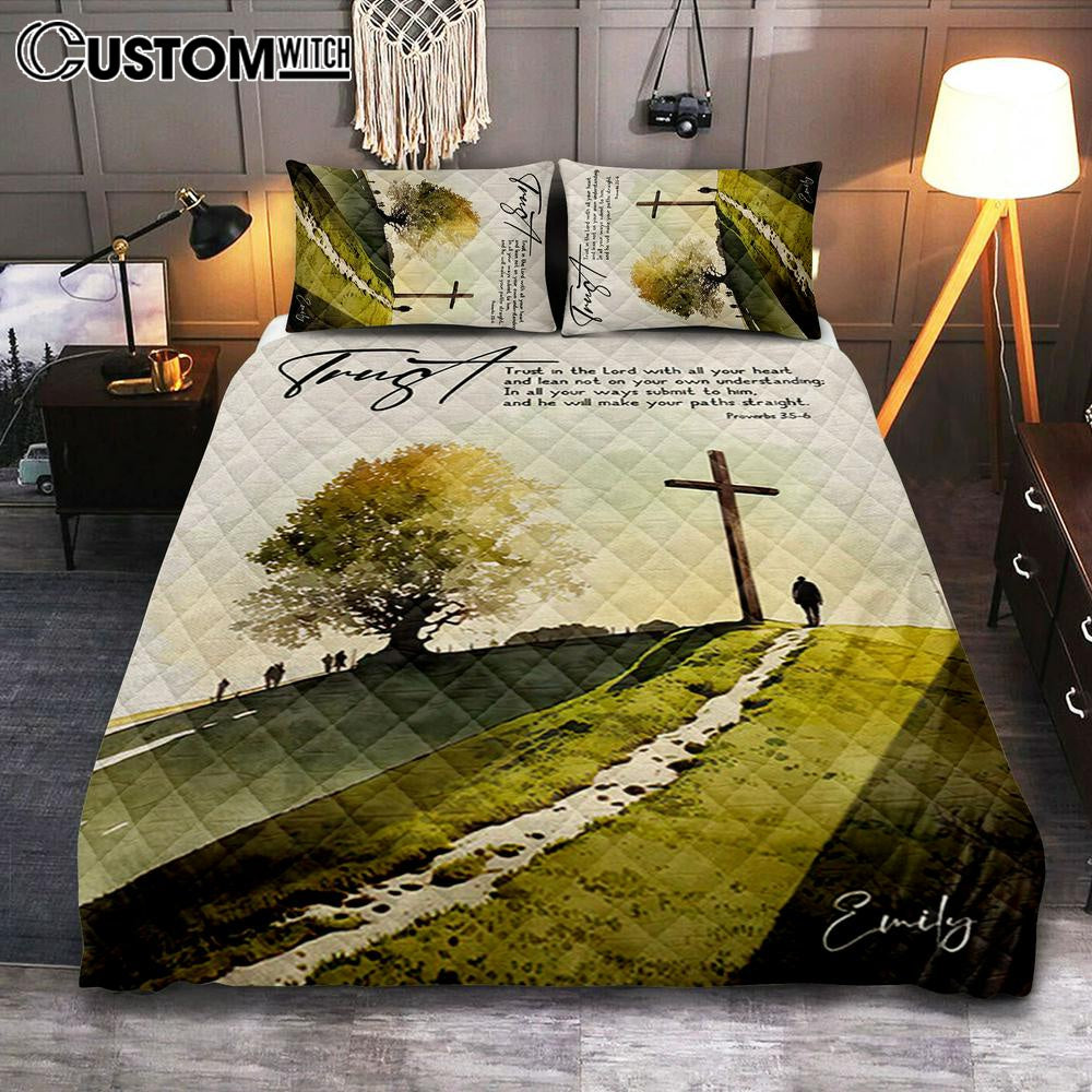 Proverbs 35-6 Trust In The Lord With All Your Heart Personalized Quilt Bedding Set Bedroom - Religious Quilt Bedding Set Prints - Bible Quilt Bedding Set Art