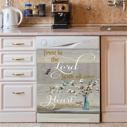 Proverbs 35 6 Trust In The Lord With All Your Heart Personalized Dishwasher Cover, Religious Dishwasher Wrap, Bible Kitchen Decoration