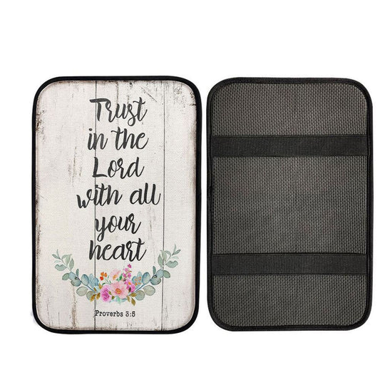 Proverbs 3 5 - Trust In The Lord With All Your Heart Car Center Console Cover, Christian Gift Car Armrest Pad