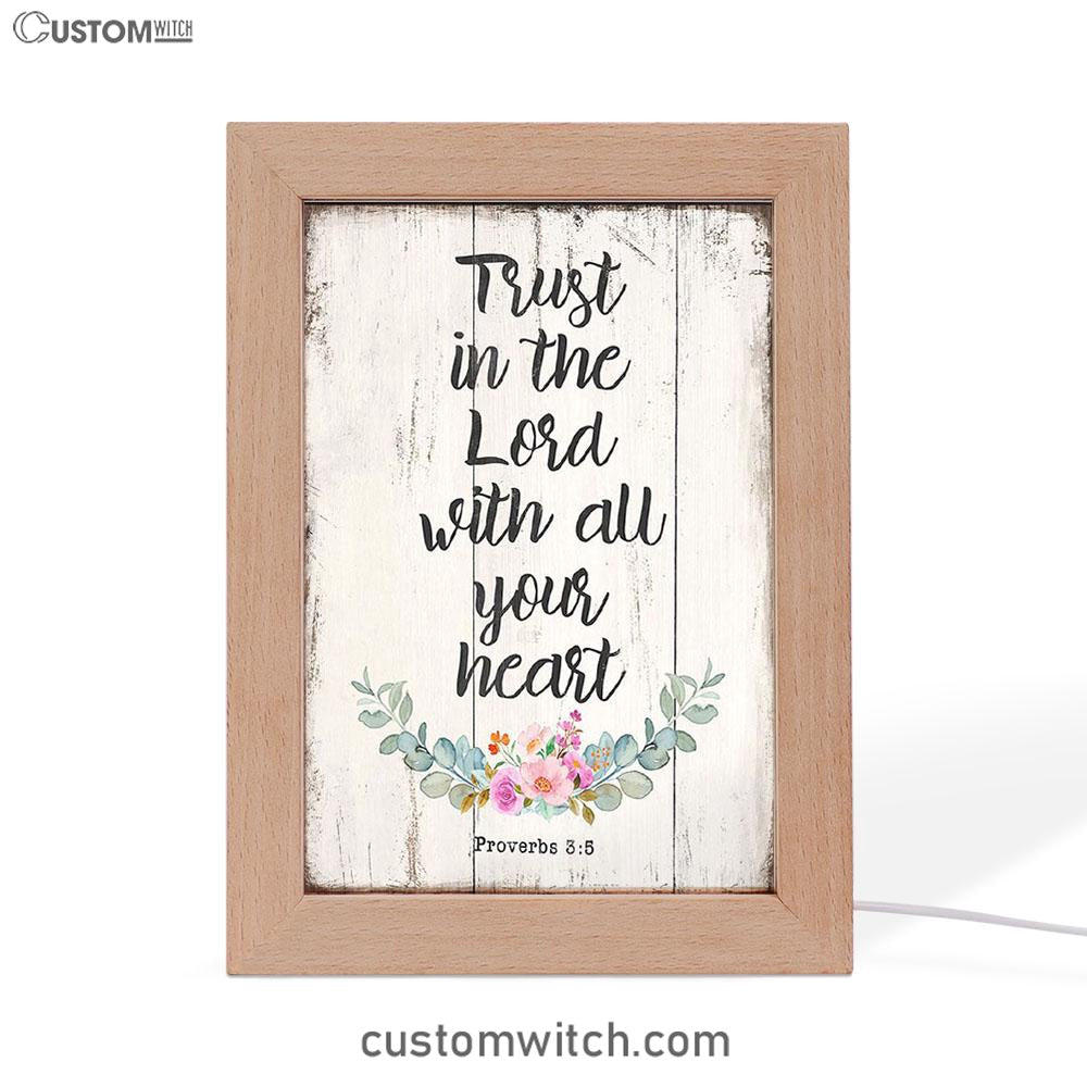 Proverbs 3 5 - Trust In The Lord With All Your Heart Frame Lamp Art - Christian Night Light Decor