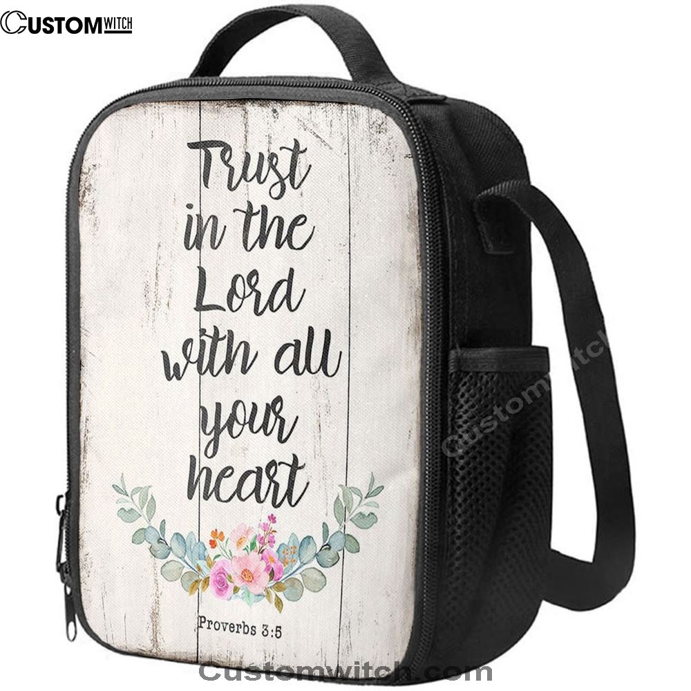 Proverbs 3 5 - Trust In The Lord With All Your Heart Lunch Bag, Bible Verse Lunch Bag For Men And Women