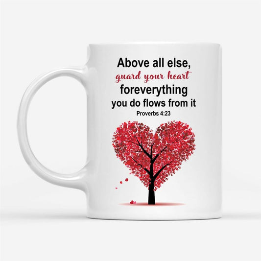 Proverbs 423 Above All Else Guard Your Heart Christian Coffee Mug, Christian Mug, Bible Mug, Faith Gift, Encouragement Gift